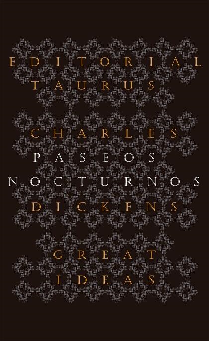 PASEOS NOCTURNOS (SERIE GREAT IDEAS 25) | 9788430602223 | DICKENS, CHARLES