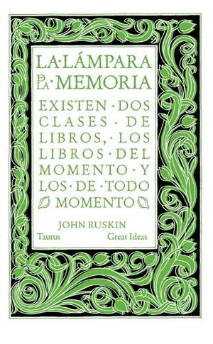 LÁMPARA DE LA MEMORIA (SERIE GREAT IDEAS 33) | 9788430616565 | RUSKIN, JOHN