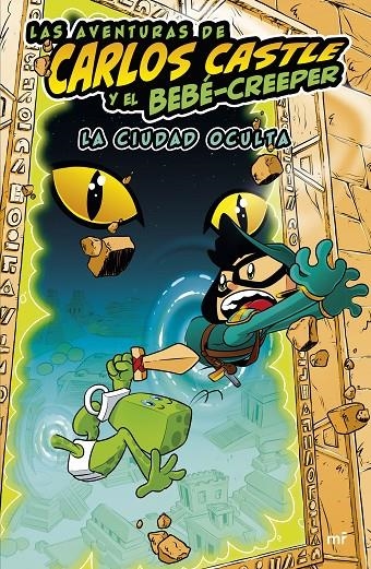  AVENTURAS DE CARLOS CASTLE Y EL BEBÉ-CREEPER. LA CIUDAD OCULTA | 9788427050624 | CASTLE, CARLOS