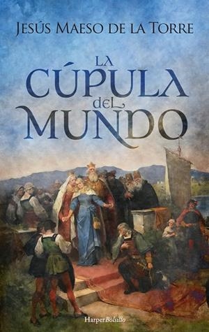 CÚPULA DEL MUNDO | 9788418623783 | MAESO DE LA TORRE, JESÚS