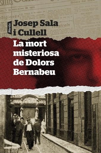 MORT MISTERIOSA DE DOLORS BERNABEU | 9788498095289 | SALA I CULLELL, JOSEP