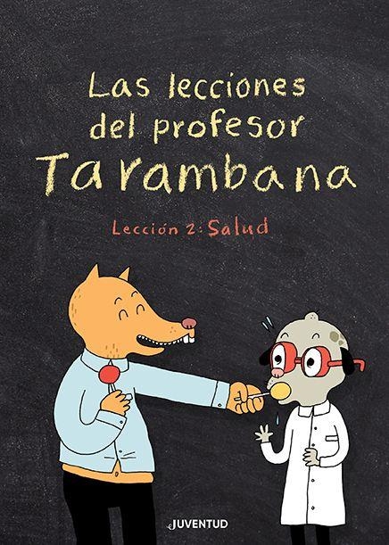 LECCIONES DEL PROFESOR TARAMBANA. LECCIÓN 2: SALUD | 9788426147967 | GRAVEL, ELISE