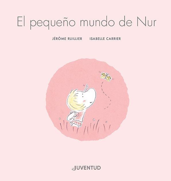 PEQUEÑO MUNDO DE NUR | 9788426148148 | RUILLIER, JÉRÔME