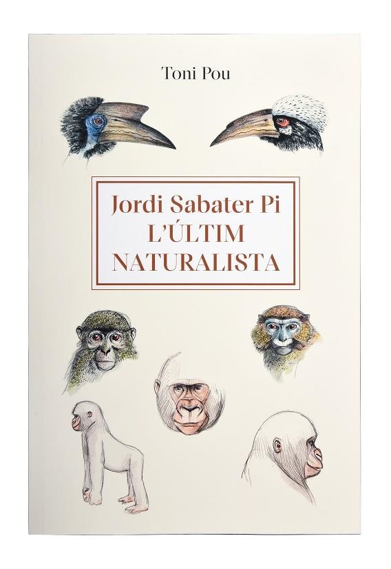 ÚLTIM NATURALISTA: JORDI SABATER PI | 9788491564454 | POU, TONI