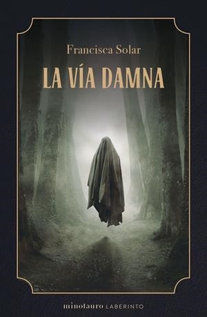 VÍA DAMNA, LA  | 9788445014820 | SOLAR, FRANCISCA
