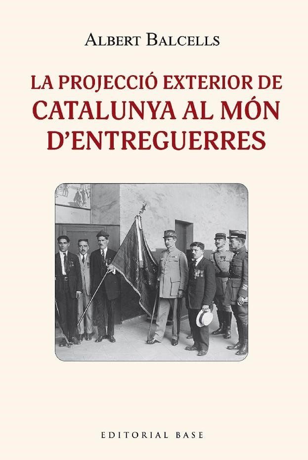 PROJECCIÓ EXTERIOR DE CATALUNYA AL MÓN D'ENTREGUERRES | 9788419007407 | BALCELLS GONZÀLEZ, ALBERT