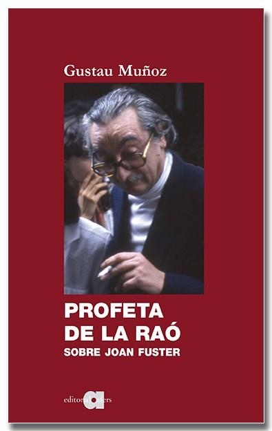 PROFETA DE LA RAÓ. SOBRE JOAN FUSTER | 9788418618512 | MUÑOZ VEIGA, GUSTAU