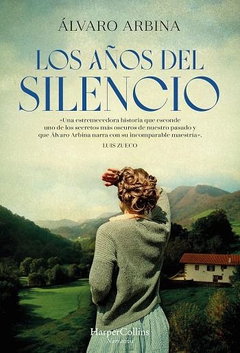 AÑOS DEL SILENCIO, LOS | 9788491398547 | ARBINA, ÁLVARO