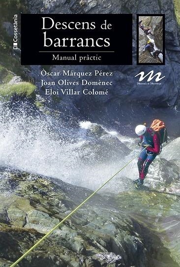 DESCENS DE BARRANCS | 9788413562490 | VILLAR COLOMÉ, ELOI/OLIVES DOMÈNEC, JOAN/MÁRQUEZ PÉREZ, ÒSCAR