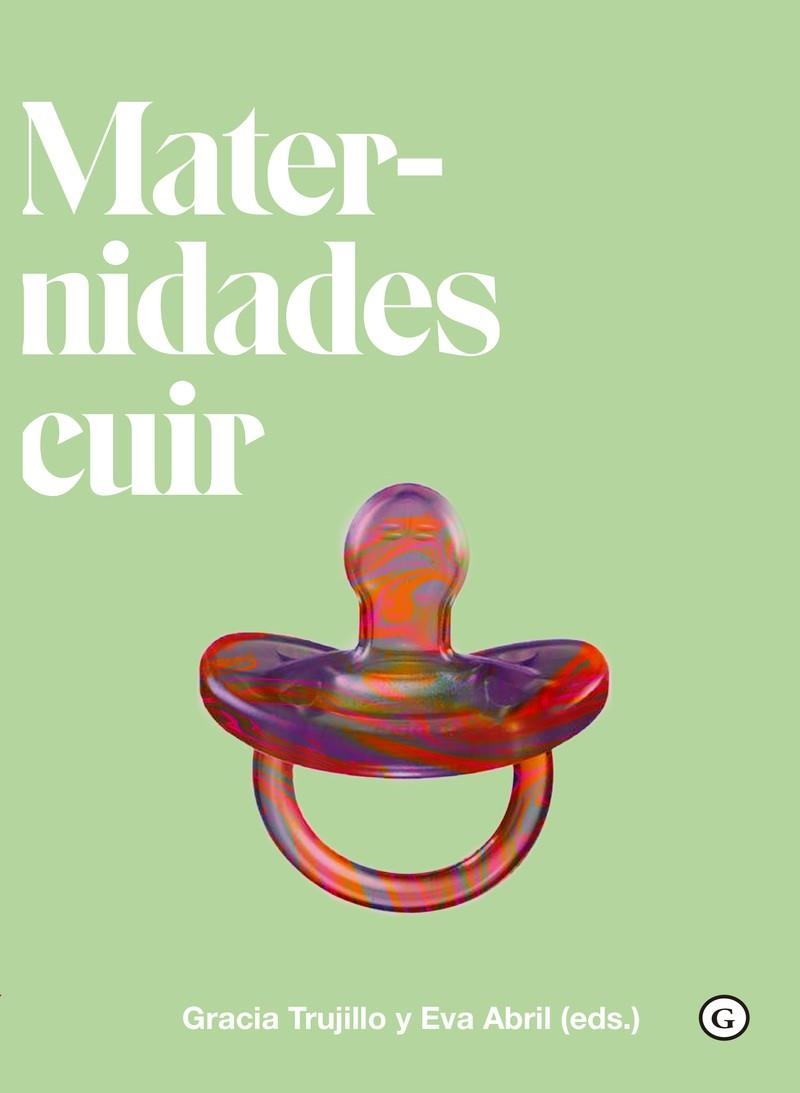 MATERNIDADES CUIR (QUEER) | 9788417319922 | ABRIL, EVA / TRUJILLO BARBADILLO, GRACIA