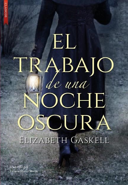 TRABAJO DE UNA NOCHE OSCURA | 9788419386021 | GASKELL, ELIZABETH