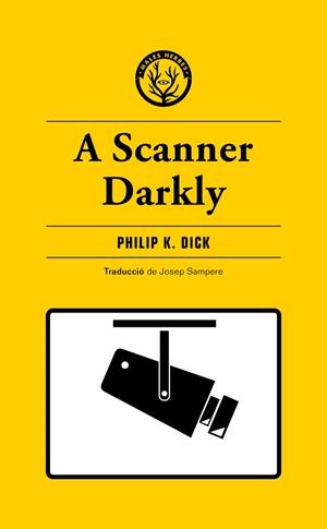 A SCANNER DARKLY | 9788412538465 | K. DICK, PHILIP