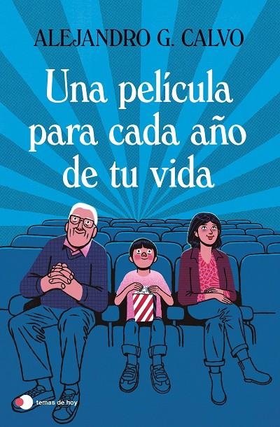 UNA PELÍCULA PARA CADA AÑO DE TU VIDA | 9788499989518 | CALVO, ALEJANDRO G.