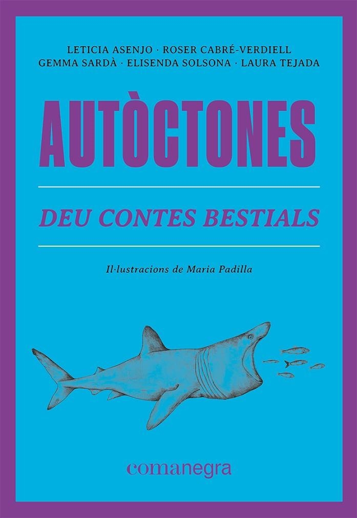 AUTÒCTONES | 9788419590084 | ASENJO, LETICIA/CABRÉ-VERDIELL, ROSER/SARDÀ, GEMMA/SOLSONA, ELISENDA/TEJADA, LAURA