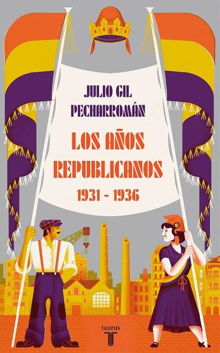 AÑOS REPUBLICANOS (1931-1936) | 9788430624546 | GIL PECHARROMÁN, JULIO