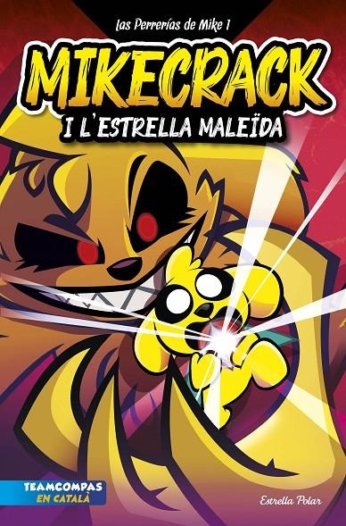 PERRERÍAS DE MIKE 1. MIKECRACK I L'ESTRELLA MALEÏDA. | 9788413894850 | MIKECRACK