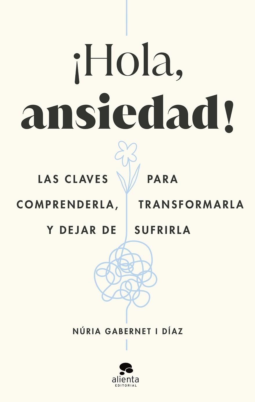 HOLA, ANSIEDAD! | 9788413442211 | GABERNET I DÍAZ, NÚRIA