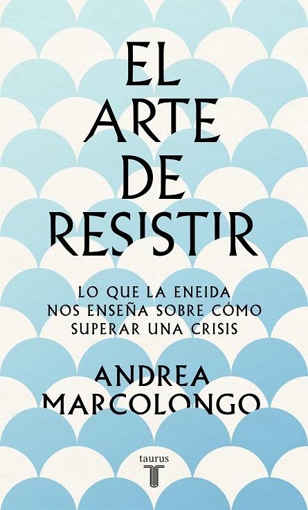 ARTE DE RESISTIR, EL  | 9788430624195 | MARCOLONGO, ANDREA