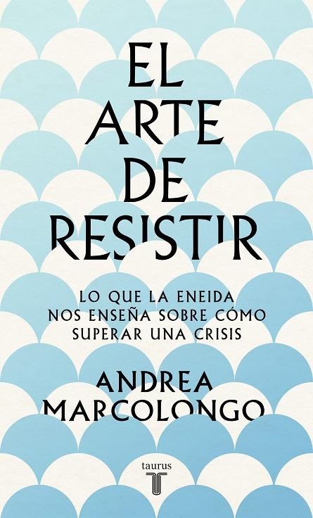 ARTE DE RESISTIR, EL  | 9788430624195 | MARCOLONGO, ANDREA