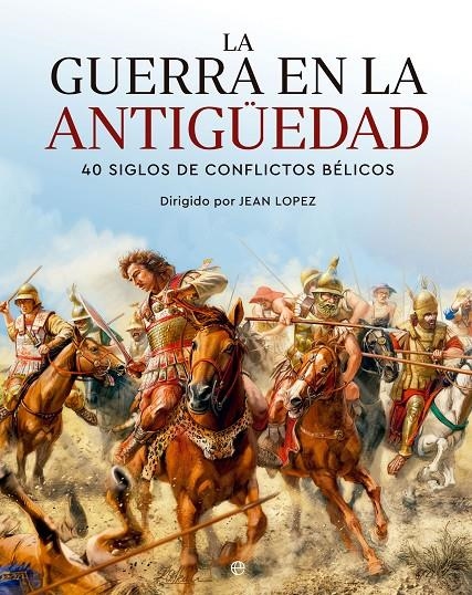 GUERRA EN LA ANTIGÜEDAD | 9788413845265 | LOPEZ. JEAN