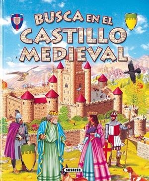 BUSCA EN EL CASTILLO MEDIEVAL | 9788430565825 | VALIENTE, FRANCISCA/SUSAETA, EQUIPO