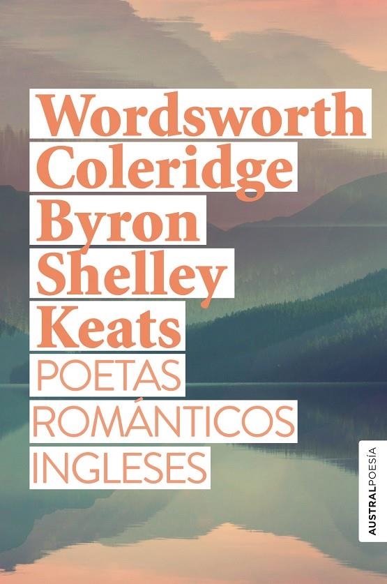 POETAS ROMÁNTICOS INGLESES | 9788408269557 | WORDSWORTH, WILLIAM/TAYLOR COLERIDGE, SAMUEL/LORD BYRON/SHELLEY, PERCY BYSSHE/KEATS, JOHN