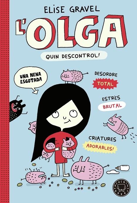 OLGA. QUIN DESCONTROL! | 9788419172525 | GRAVEL, ELISE