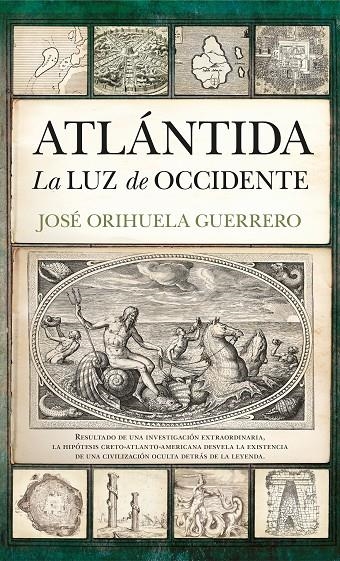 ATLÁNTIDA. LA LUZ DE OCCIDENTE | 9788411315074 | ORIHUELA GUERRERO, JOSE