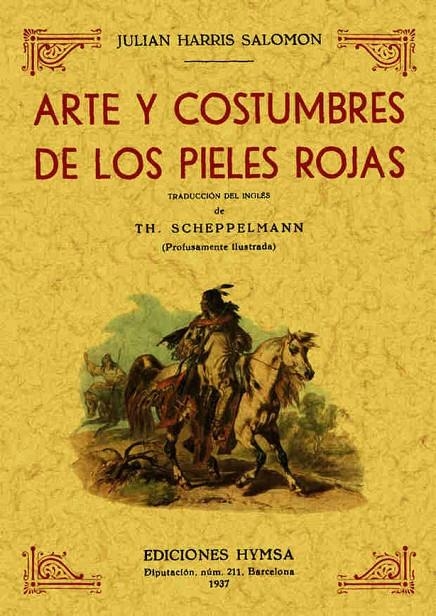 ARTE Y COSTUMBRES DE LOS PIELES ROJAS | 9788497613095 | HARRIS SALOMÓN, JULIÁN