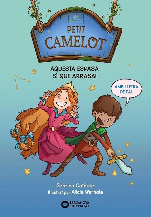 PETIT CAMELOT. AQUESTA ESPASA SÍ QUE ARRASA! | 9788448959647 | CATDOOR, SABRINA