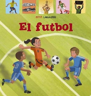 FUTBOL, EL | 9788418100048 | LAROUSSE EDITORIAL