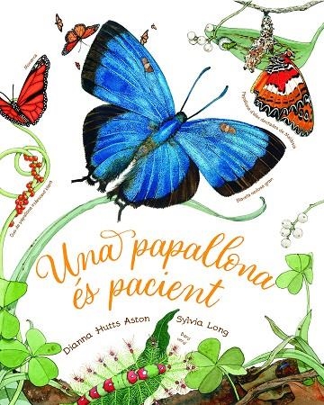 UNA PAPALLONA ÉS PACIENT | 9788418900471 | HUTTS ASTON, DIANNA