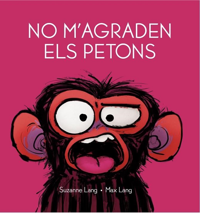 NO M'AGRADEN ELS PETONS | 9788418696206 | LANG, SUZANNE/LANG, MAX