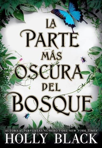 PARTE MÁS OSCURA DEL BOSQUE, LA | 9788418359521 | BLACK, HOLLY