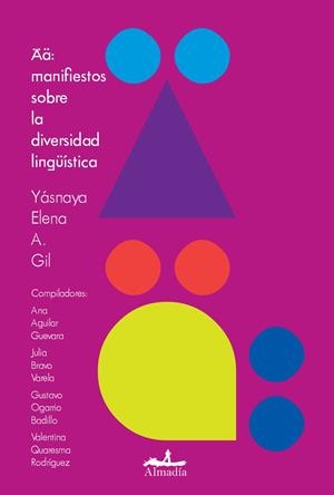 ÄÄ:MANIFIESTOS SOBRE LA DIVERSIDAD LINGÜÍSTICA | 9788412600322 | AGUILAR GIL, YÁSNAYA ELENA