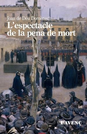 ESPECTACLE DE LA PENA DE MORT | 9788418680267 | DOMÈNECH, JOAN DE DÉU