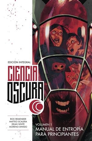 CIENCIA OSCURA ED. INTEGRAL 01 | 9788467960914 | REMENDER, RICK/SCALERA/DINISIO