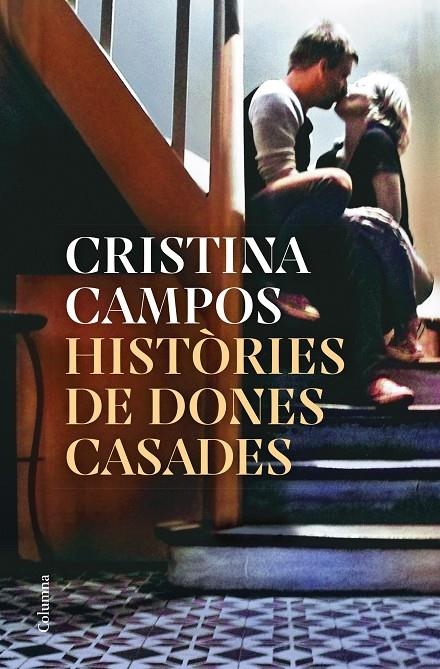 HISTÒRIES DE DONES CASADES | 9788466430326 | CAMPOS, CRISTINA