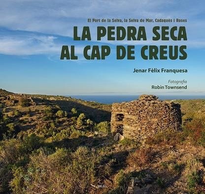 PEDRA SECA AL CAP DE CREUS | 9788418096525 | FÈLIX FRANQUESA, JENAR