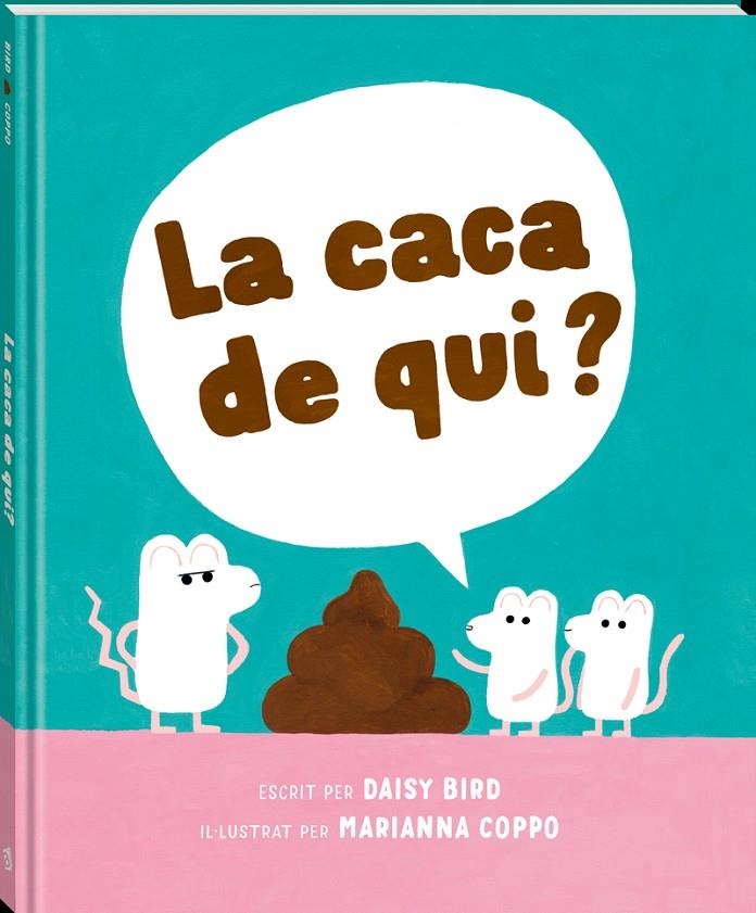 CACA DE QUI?, LA | 9788418762741 | BIRD, DAISY