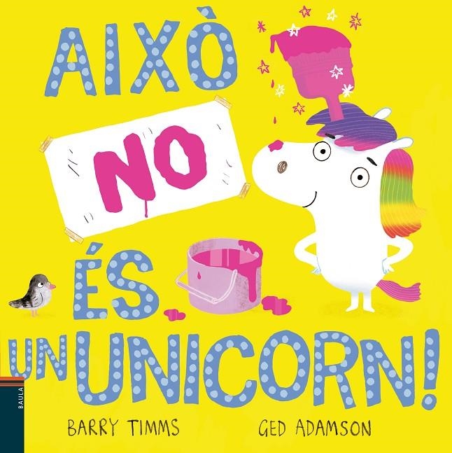 AIXÒ NO ÉS UN UNICORN! | 9788447949328 | TIMMS, BARRY