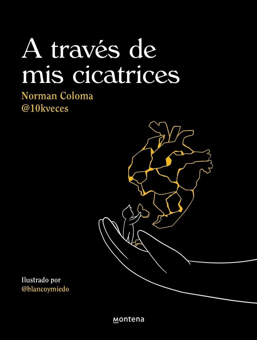 A TRAVÉS DE MIS CICATRICES. 10KVECES | 9788419421593 | (10KVECES), NORMAN COLOMA GARCÍA