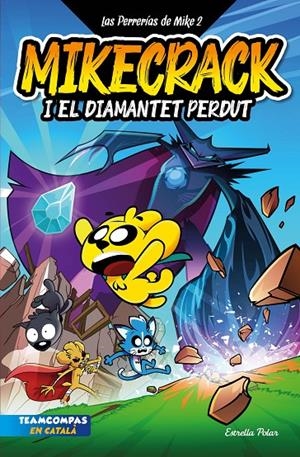 PERRERÍAS DE MIKE 2. MIKECRACK I EL DIAMANTET PERDUT | 9788413895284 | MIKECRACK