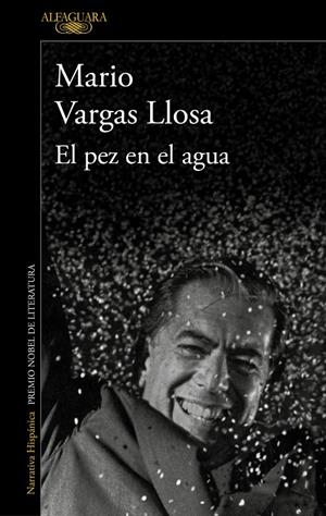 PEZ EN EL AGUA | 9788420475424 | VARGAS LLOSA, MARIO