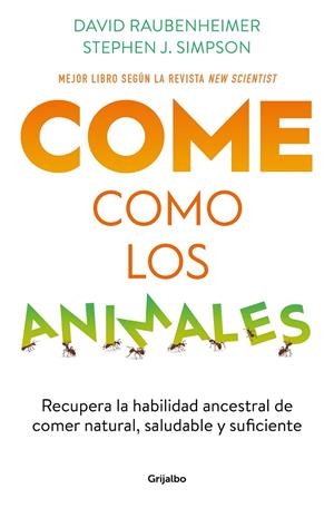 COME COMO LOS ANIMALES | 9788425363696 | RAUBENHEIMER, DAVID/SIMPSON, STEPHEN J.