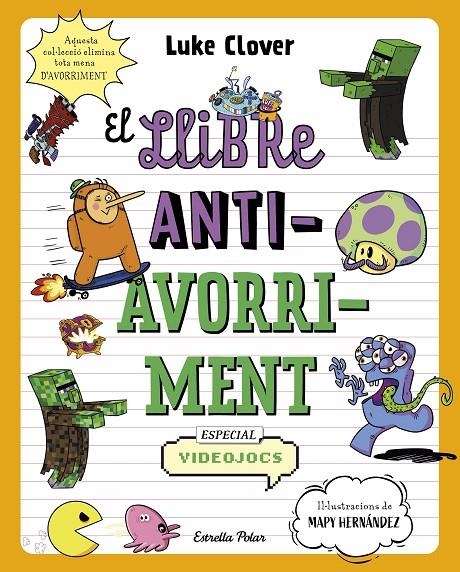 LLIBRE ANTIAVORRIMENT. ESPECIAL VIDEOJOCS | 9788413895321 | CLOVER, LUKE