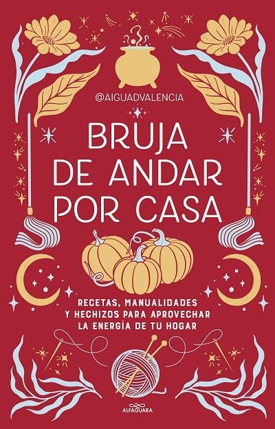 BRUJA DE ANDAR POR CASA | 9788419507822 | @AIGUADVALENCIA