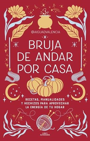 BRUJA DE ANDAR POR CASA | 9788419507822 | @AIGUADVALENCIA