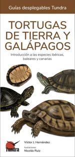 TORTUGAS DE TIERRA Y GALAPAGOS - GUIAS DESPLEGABLES TUNDRA | 9788416702930 | HERNANDEZ, VICTOR J.