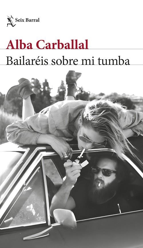 BAILARÉIS SOBRE MI TUMBA | 9788432242151 | CARBALLAL, ALBA